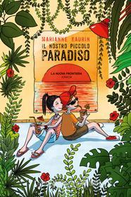 Ebook Il nostro piccolo paradiso di Kaurin Marianne edito da La Nuova Frontiera Junior