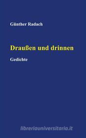 Ebook Draußen und drinnen di Günther Radach edito da Books on Demand