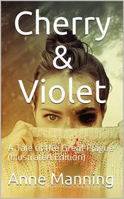 Libro Ebook Cherry & Violet / A Tale of the Great Plague di Anne Manning di iOnlineShopping.com