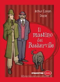 Ebook Il mastino dei Baskerville di Arthur Conan Doyle edito da De Agostini
