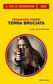 Ebook Terra bruciata (Il Giallo Mondadori) di Fassio Annamaria edito da Mondadori