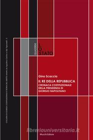 Ebook Il Re della Repubblica di Gino Scaccia edito da Mucchi Editore