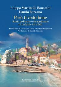 Ebook Però ti vedo bene di Filippo Martinelli Boneschi edito da La nave di Teseo +