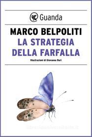 Ebook La strategia della farfalla di Marco Belpoliti edito da Guanda
