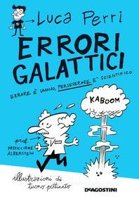 Ebook Errori galattici di Luca Perri edito da De Agostini