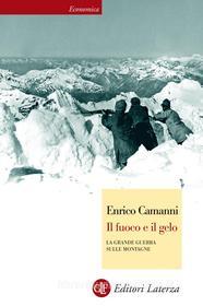 Ebook Il fuoco e il gelo di Enrico Camanni edito da Editori Laterza