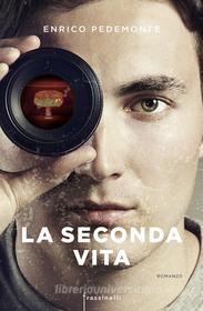 Ebook La seconda vita di Pedemonte Enrico edito da Sperling & Kupfer