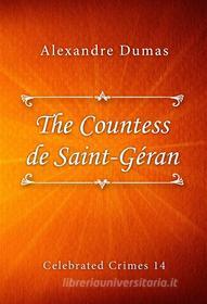 Ebook The Countess de Saint-Géran di Alexandre Dumas edito da Classica Libris