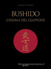 Ebook Bushido. L’anima del Giappone di Nitobe Inaz? edito da Giunti