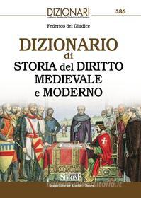 Ebook Dizionario di Storia del diritto medievale e moderno edito da Edizioni Simone