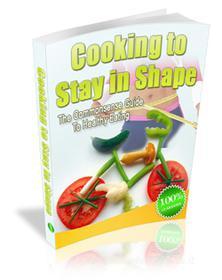 Ebook Cooking To Stay in Shape di Ouvrage Collectif edito da Ouvrage Collectif