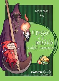 Ebook Il pozzo e il pendolo e altri racconti di Edgar Allan Poe edito da De Agostini