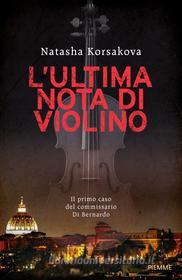 Ebook L'ultima nota di violino di Korsakova Natasha edito da Piemme