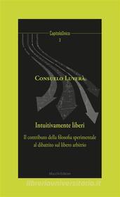 Ebook Intuitivamente liberi di Consuelo Luverà edito da Mucchi Editore