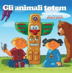 Ebook Gli Animali totem di Michela Salotti edito da L'Età dell'Acquario