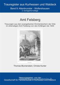 Ebook Amt Felsberg di Thomas Blumenstein, Christa Kunter edito da Books on Demand