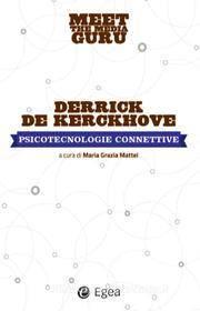 Ebook Psicotecnologie connettive di Derrick De Kerckhove edito da Egea