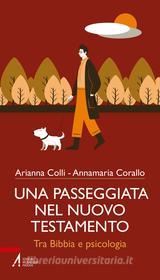 Ebook Una passeggiata nel nuovo testamento di Arianna Colli, Annamaria Corallo edito da Edizioni Messaggero Padova