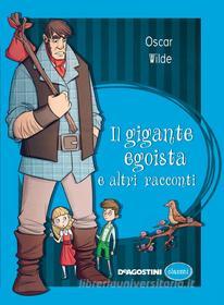 Ebook Il gigante egoista e altri racconti di Oscar Wilde edito da De Agostini
