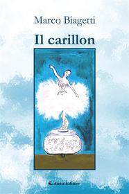 Ebook Il carillon di Marco Biagetti edito da Aletti Editore