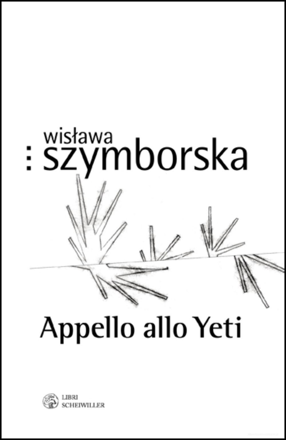 Ebook Appello allo Yeti di Szymborska Wis?awa edito da Libri Scheiwiller