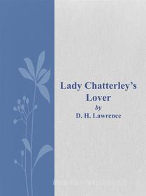 Ebook Lady Chatterley&apos;s Lover di David Herbert Lawrence edito da Studium Legis
