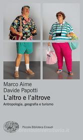 Ebook L'altro e l'altrove di Aime Marco, Papotti Davide edito da Einaudi