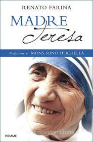 Ebook Madre Teresa di Farina Renato edito da Piemme