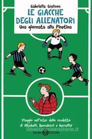Ebook Le giacche degli allenatori di Gabriella Greison edito da Salani Editore