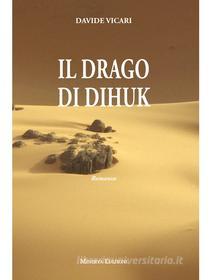 Ebook Il Drago di Dihuk di Davide Vicari edito da Minerva Edizioni