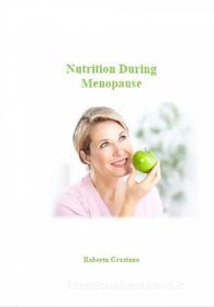 Ebook Nutrition During Menopause di Roberta Graziano edito da Babelcube Inc.
