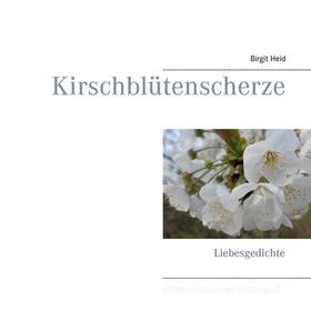 Ebook Kirschblütenscherze di Birgit Heid edito da Books on Demand