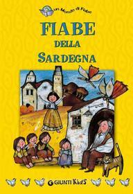 Ebook Fiabe della Sardegna di Melis Alberto edito da Giunti Kids