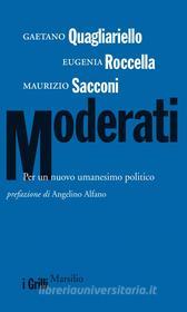 Ebook Moderati di Maurizio Sacconi, Gaetano Quagliariello, Eugenia Roccella edito da Marsilio