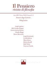 Ebook Pensare dopo Cartesio/Wittgenstein (2008/1-2) di Luigi Capitano, Aldo Giorgio Gargani, Enrica Lisciani-Petrini, Claudia Maggi, Bruno Moroncini, Luigi Perissinotto, Cecilia Rofena, Marco Russo, Elettra Stimilli, Italo Valent, Vincenzo Vitiello edito da Inschibboleth Edizioni