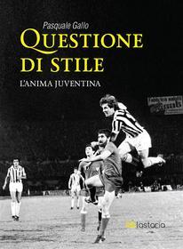 Ebook Questione di stile di Pasquale Gallo edito da Lastaria Edizioni