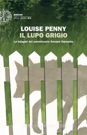 Ebook Il lupo grigio di Penny Louise edito da Einaudi