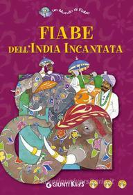 Ebook Fiabe dell'India incantata di AA.VV. edito da Giunti Kids