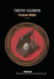 Libro Ebook Fashion Mafia di Timothy Casanova di Fanucci Editore