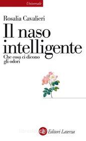 Ebook Il naso intelligente di Rosalia Cavalieri edito da Editori Laterza