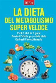 Ebook La dieta del metabolismo super veloce di Vittorio Caprioglio edito da Edizioni Riza
