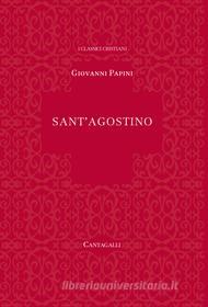 Ebook Sant'Agostino di Giovanni Papini edito da Edizioni Cantagalli