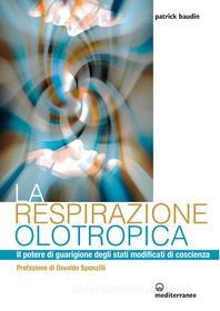 Ebook La Respirazione olotropica di Patrick Baudin edito da Edizioni Mediterranee