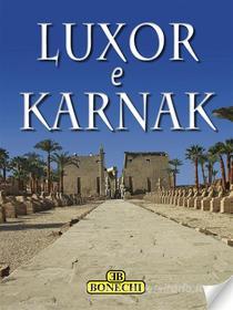 Ebook Luxor e Karnak di Patrizia Fabbri, Giovanna Magi edito da Casa Editrice Bonechi