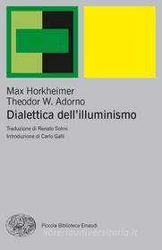 Ebook Dialettica dell'illuminismo di Adorno Theodor W., Horkheimer Max edito da Einaudi