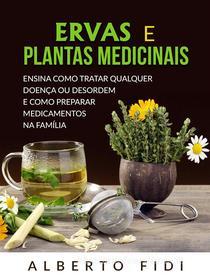 Ebook Ervas e plantas medicinais (Traduzido) di Alberto Fidi edito da Stargatebook