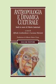 Ebook Antropologia e dinamica culturale di Alfredo Lombardozzi, Luciana Mariotti edito da Liguori Editore