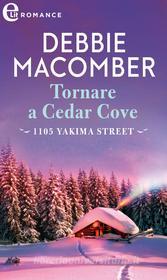 Ebook Tornare a Cedar Cove (eLit) di Debbie Macomber edito da HarperCollins Italia