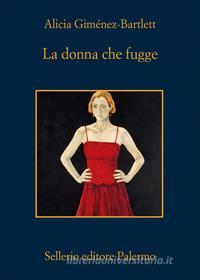 Ebook La Donna che fugge di Alicia Giménez-Bartlett edito da Sellerio Editore