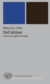 Ebook Dell'abitare di Vitta Maurizio edito da Einaudi